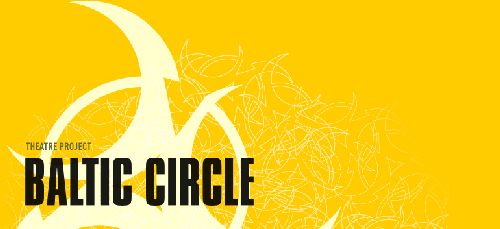 Baltic Circle Theatre Festival.  18 – 22 November 2009
