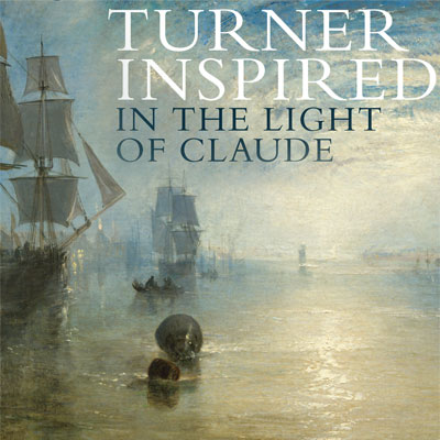 Turner Inspired: In the Light of Claude, National Gallery, March 14-June 5, 2012